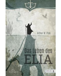 Das Leben des Elia