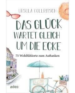 Das Glück wartet gleich um die Ecke