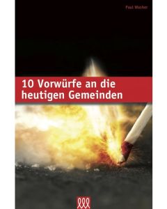 10 Vorwürfe an die heutigen Gemeinden