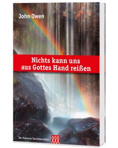 Nichts kann uns aus Gottes Hand reißen