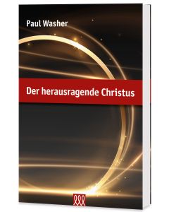 Der herausragende Christus