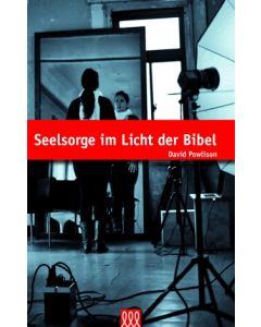 Seelsorge im Licht der Bibel