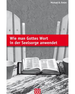 Wie man Gottes Wort in der Seelsorge ...