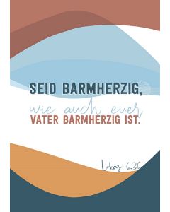 Poster A3 'Seid barmherzig ...'