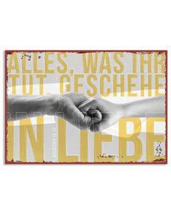 Metallschild 'Alles, was ihr tut, geschehe in Liebe.'