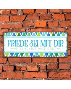 Metallschild 'Friede sei mit dir ...'