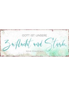 Metallschild 'Gott ist unsere Zuflucht und Stärke.'