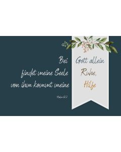 Postkarte 'Bei Gott allein findet meine Seele Ruhe, von ihm kommt meine Hilfe. Psalm 62,2'