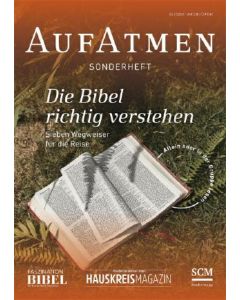 Die Bibel richtig verstehen - AUFATMEN-Sonderheft 