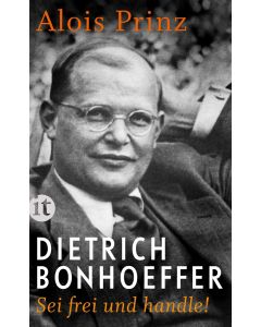 Dietrich Bonhoeffer - Eine Biografie