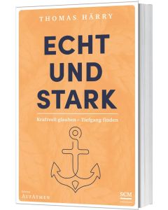 Echt und stark
