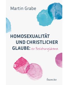 Homosexualität und christlicher Glaube