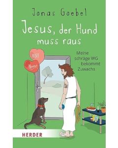 Jesus, der Hund muss raus