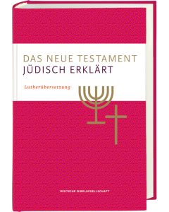 Das Neue Testament - jüdisch erklärt - JETZT LIEFERBAR!