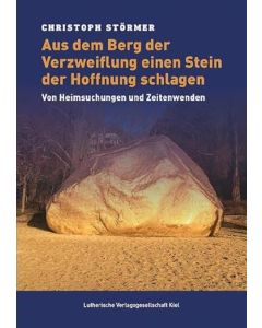 Aus dem Berg der Verzweiflung einen Stein der Hoffnung schlagen