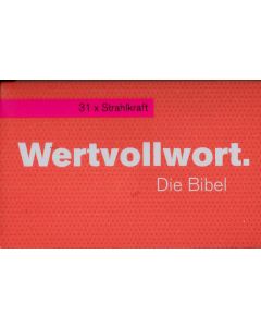 Wertvollwort. - Die Bibel - 31 x Strahkraft