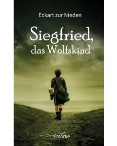 Siegfried, das Wolfskind